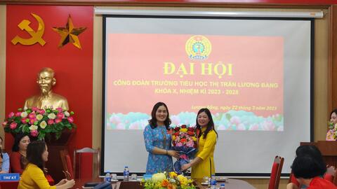 Đại hội Công đoàn trường Tiểu học Thị trấn Lương Bằng khóa X, nhiệm kỳ 2023 -2028.